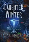 A Daughter of Winter - A. L. Knorr - 9781989338568
