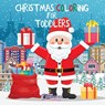 Christmas Coloring for Toddlers - Young Dreamers Press - 9781989387870