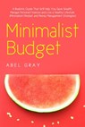 Minimalist Budget - Abel Gray - 9781989726068