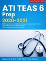 ATI TEAS 6 Prep 2020-2021: 680 Questions and Detailed Answer Explanations for the Test of Essential Academic Skills (4 Full-Length Practice Exams) - Newstone ATI TEAS Test Prep Team - 9781989726549
