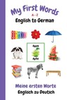 My First Words A - Z English to German - Sharon Purtill - 9781989733783