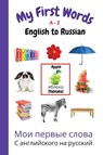 My First Words A - Z English to Russian - Sharon Purtill - 9781989733929