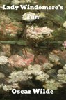 Lady Windermere's Fan - Oscar Wilde - 9781989743027
