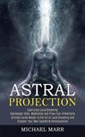 Astral Projection - Michael Marr - 9781989744833