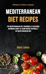 Mediterranean Diet Recipes - Avent Lavoie - 9781989749944