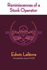 Reminiscences of a Stock Operator - LEFEVRE,  Edwin - 9781989862094