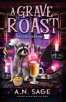 Sage, A: Grave Roast - A. N. Sage - 9781989868294