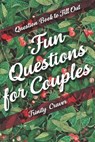 Question Book to Fill Out - Fun Questions for Couples - Trinity Craver - 9781989921890