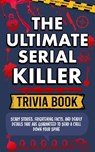 Serial Killer Trivia - Spooky Facts - 9781989968611
