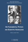 On Fundamental Physics and Scientific Knowledge - Max Born ; Werner Heisenberg ; Erwin Schroedinger - 9781989970355