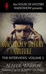Conspiracy Theory Culture: The Interviews - Alan R. Warren - 9781989980279