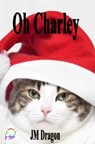 Oh Charley - JM Dragon - 9781990049439