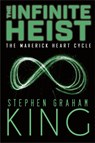 The Infinite Heist - Stephen Graham King - 9781990086809
