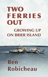 Two Ferries Out - Ben Robicheau - 9781990187131