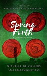 Spring Forth - Michelle de Villiers - 9781990204050