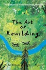 The Art of Rewilding - Nadja Belhadji - 9781990252198
