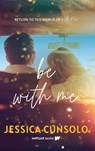 Cunsolo, J: Be with Me - Jessica Cunsolo - 9781990259708