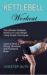 Kettlebell Workout - Chester Guth - 9781990268618