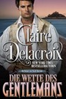 Die Wette des Gentlemans - Claire Delacroix ; Anna Grossmann - 9781990279768