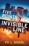 Five Points on an Invisible Line - Su J. Sokol - 9781990368240