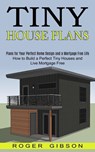 Tiny House Plans - Roger Gibson - 9781990373022