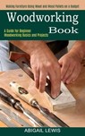 Woodworking Book - Abigail Lewis - 9781990373077