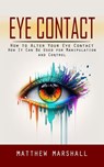 Eye Contact - Matthew Marshall - 9781990373879
