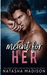 Meant For Her - Madison - 9781990376894