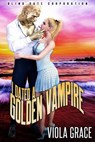 I Dated a Golden Vampire - Viola Grace - 9781990635984