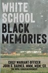 White School, Black Memories - John G Barnes - 9781990644276