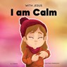 With Jesus I am Calm - G L Charles ; Good News Meditations - 9781990681011