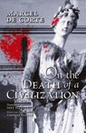 On the Death of a Civilization - Marcel de Corte - 9781990685873
