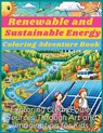 Renewable and Sustainable Energy Coloring Adventure Book - Aria Capri Publishing ; Mauricio Vasquez - 9781990709968