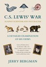 Bergman, J: C. S. Lewis' War Against Scientism and Naturalis - Jerry Bergman - 9781990771309