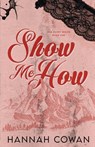 Show Me How - Hannah Cowan - 9781990804847