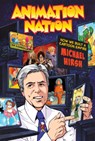Animation Nation: How We Built a Cartoon Empire - Michael Hirsh - 9781990823695