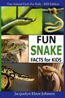 Fun Snake Facts for Kids - Jacquelyn Elnor Johnson - 9781990887765