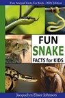 Fun Snake Facts for Kids - Jacquelyn Elnor Johnson - 9781990887772