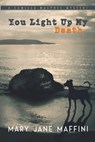 You Light Up My Death: A Camilla MacPhee Mystery - Mary Jane Maffini - 9781990896019