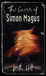 The Gnosis of Simon Magus - Keith Hill - 9781991157041