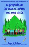 El projecte de la casa a l’arbre mai més vista - Gary M Nelson - 9781991176400