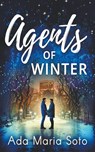 Agents of Winter - Ada Maria Soto - 9781991178640