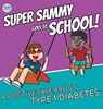 Super Sammy Goes To School - Josh Hall - 9781991188595