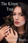 The Kitten Trap - Annette Mori - 9781991357045
