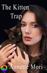 The Kitten Trap - Annette Mori - 9781991357052
