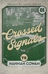 Crossed Signals Special Edition - Hannah Cowan - 9781996814031