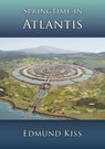 Springtime in Atlantis - Edmund Kiss - 9781996915035