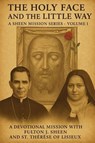 The Holy Face and The Little Way - Allan J Smith ; Fulton J Sheen - 9781997627968