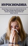 Hypochondria - William Farrow - 9781998038398