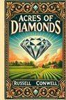 Acres of Diamonds - Russell Conwell - 9781998050543